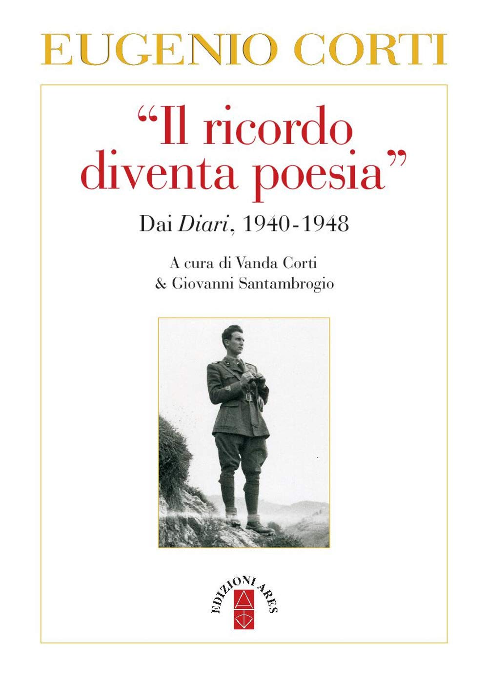 Il «ricordo diventa poesia». Dai diari 1940-1949 book
