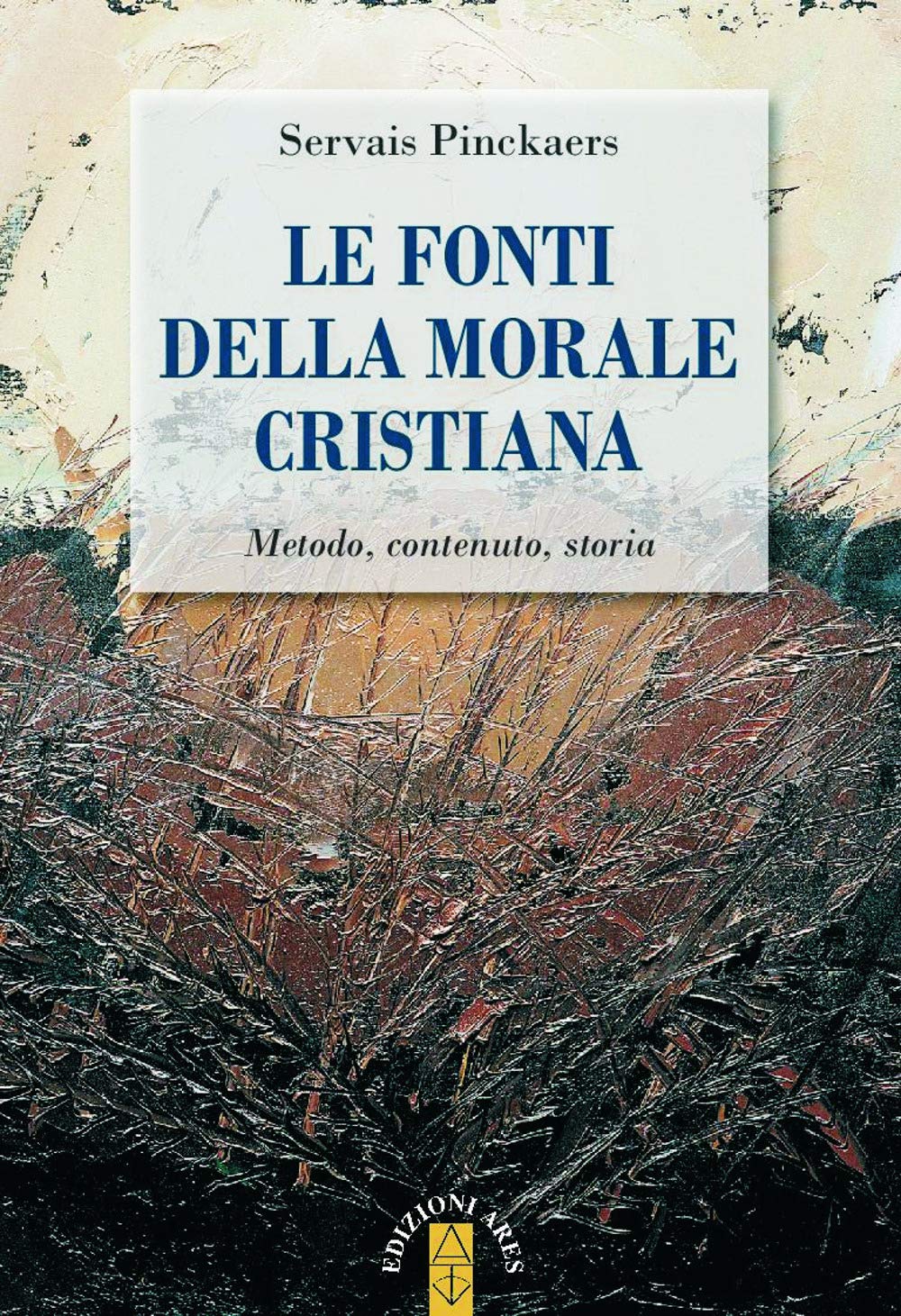 Le fonti della morale cristiana. Metodo, contenuto, storia book