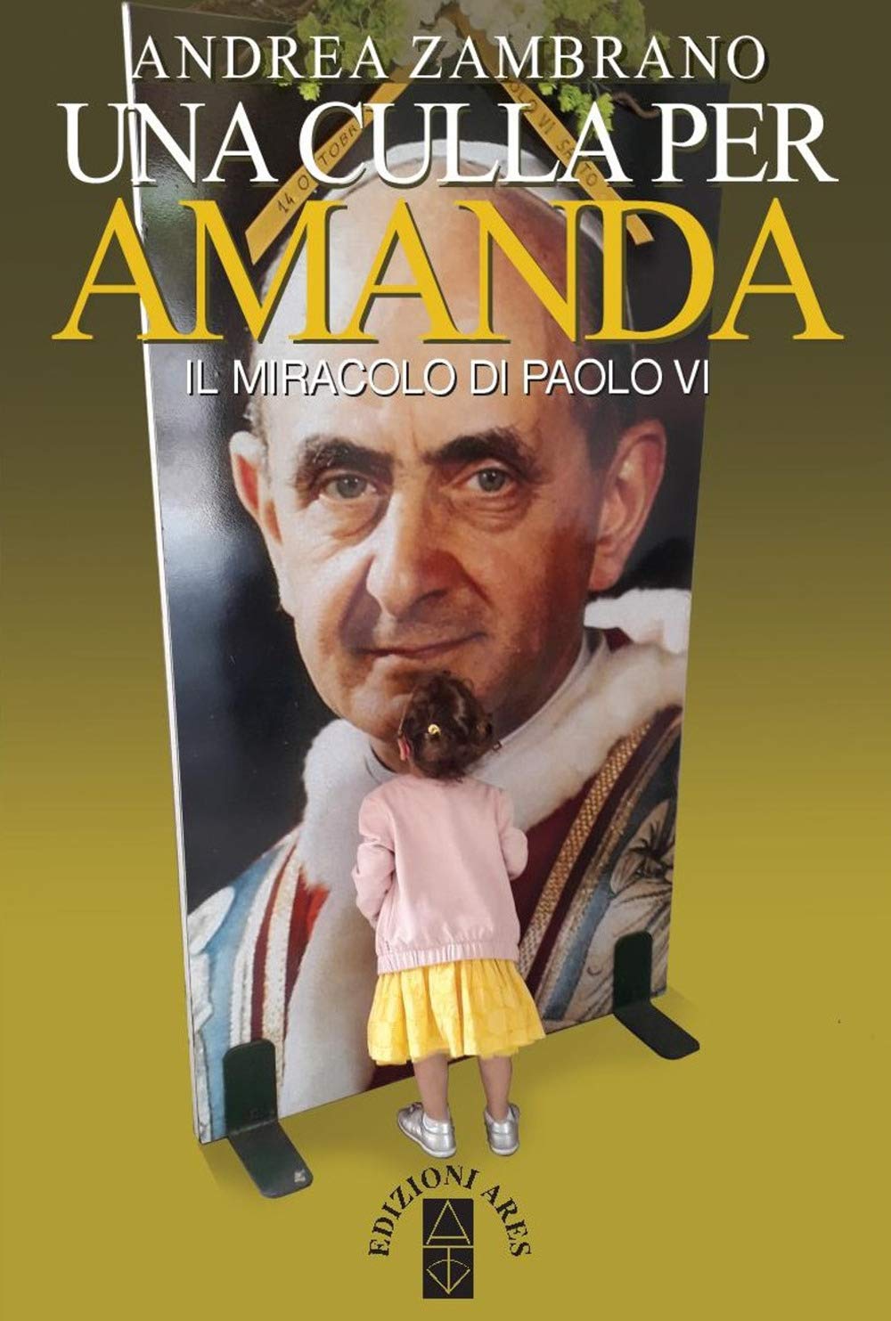 Una culla per Amanda. Il miracolo di Paolo VI (Smeraldi) Religion & Esotericism