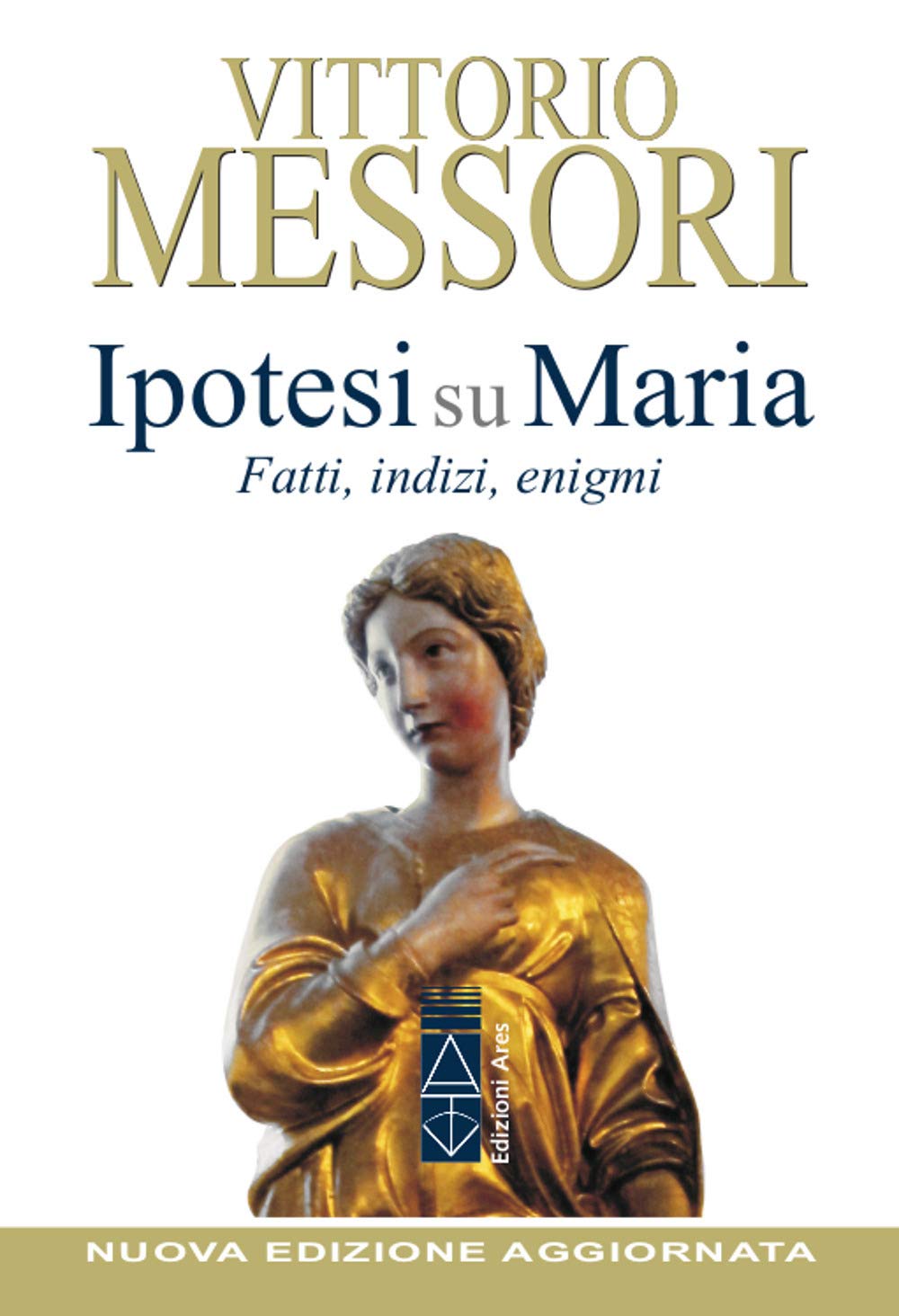 Ipotesi su Maria. Fatti, indizzi, enigmi. Nuova ediz. book