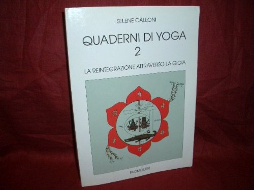 Quaderni di yoga. La reintegrazione attraverso la gioia (Vol. 2) book