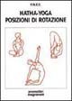 Hatha yoga. Posizioni di rotazione book