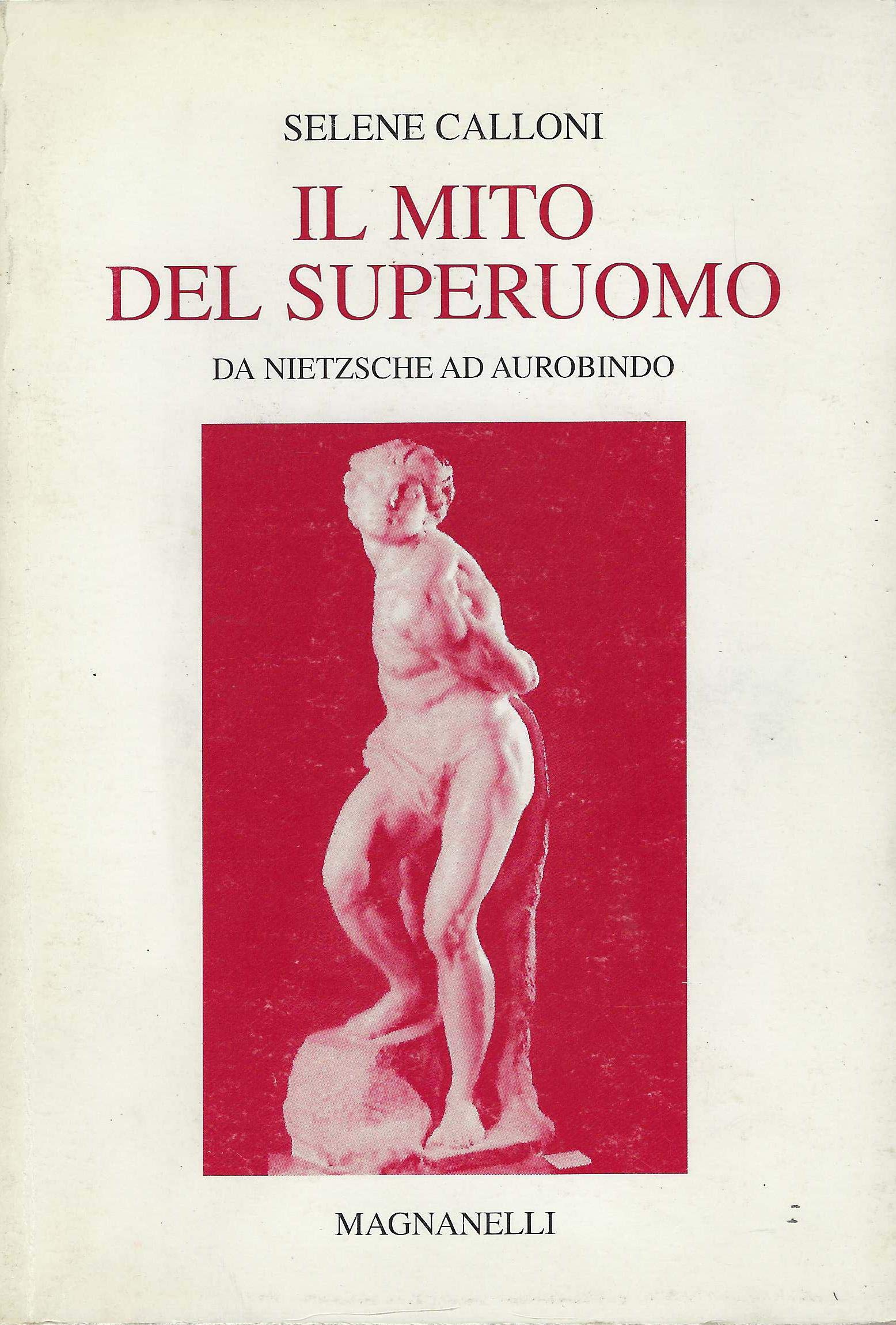 Il mito del superuomo. Da Nietzsche ad Aurobindo Religion & Esotericism