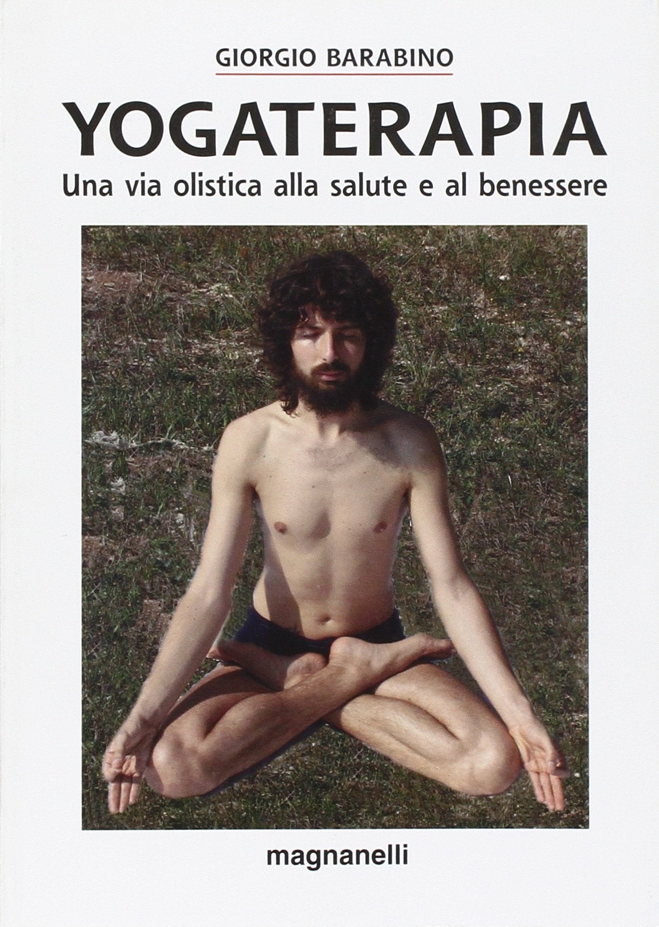 Yogaterapia. Una via olistica alla salute e al benessere book