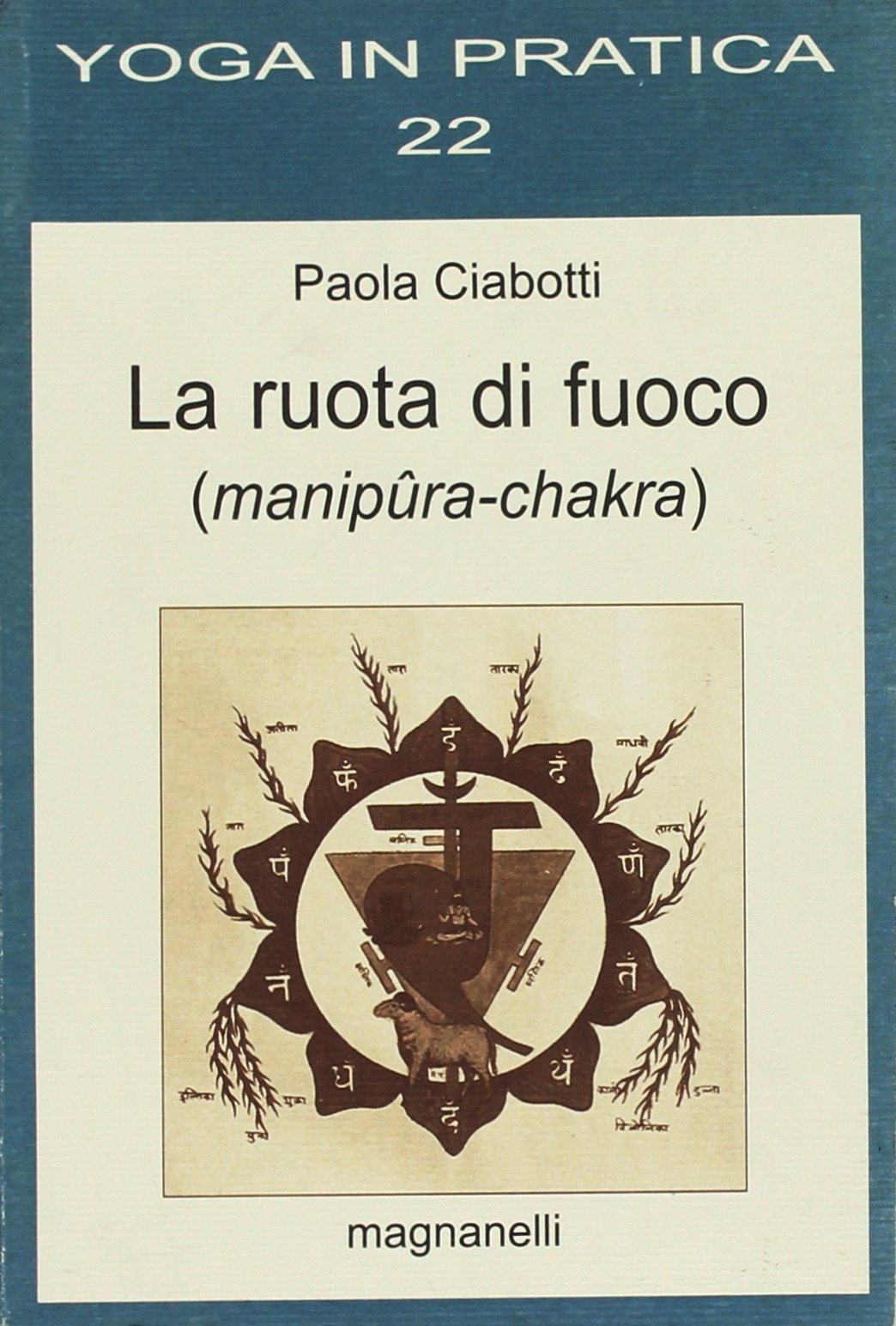 La ruota di fuoco. Manipura-chakra book