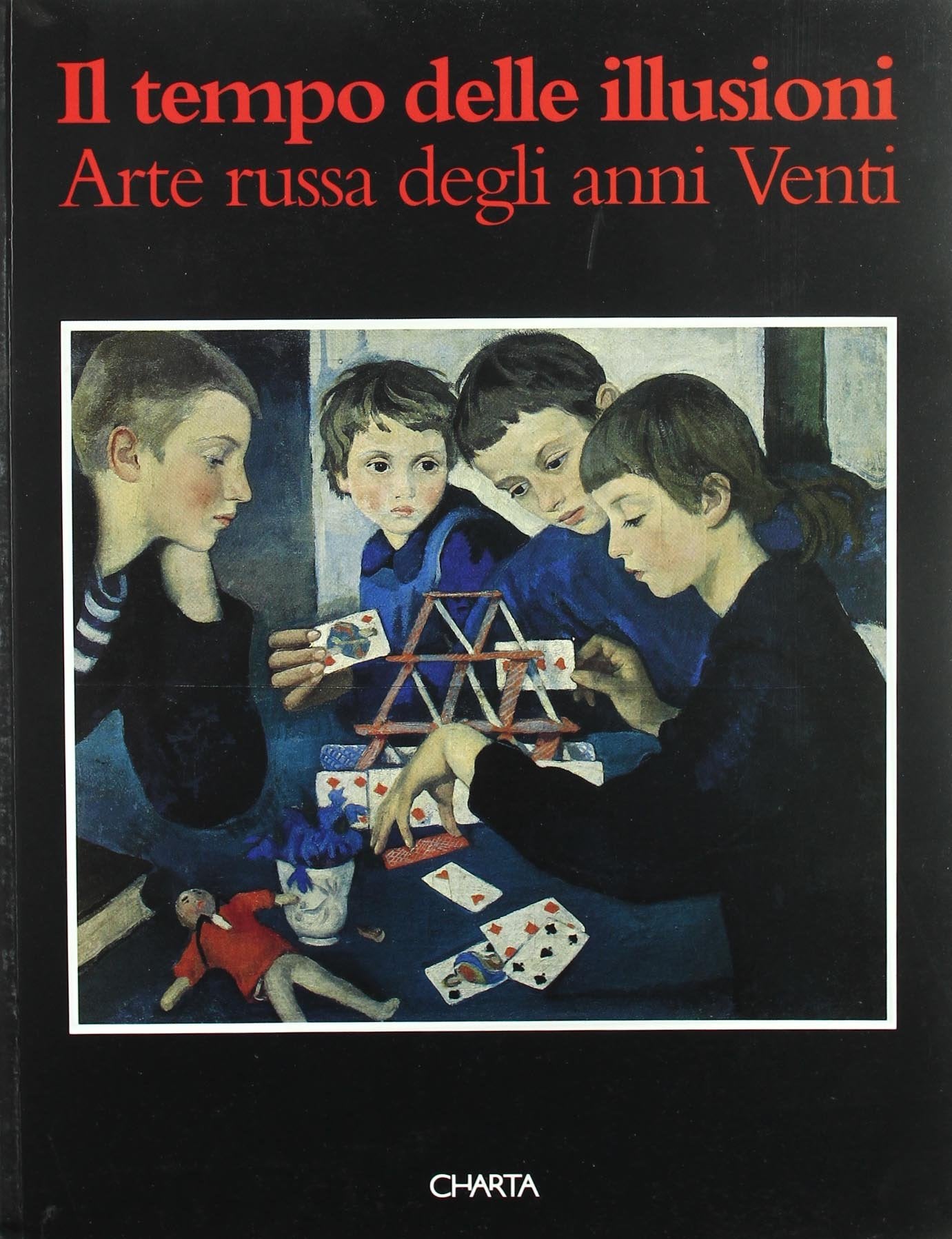 Il tempo delle illusioni. Arte russa degli anni Venti. Catalogo della mostra (Genova, Palazzo Ducale, 1995) book
