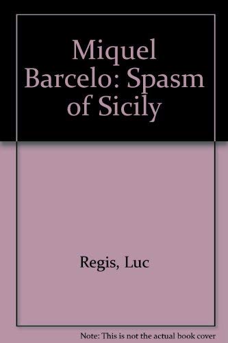 Miquel Barcelo: Il Cristo Della Vucciria: Spasm of Sicily Film, Art & Culture