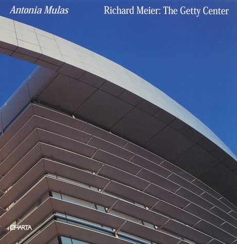 Richard Meier: The Getty Center: The Getty Centre Architecture