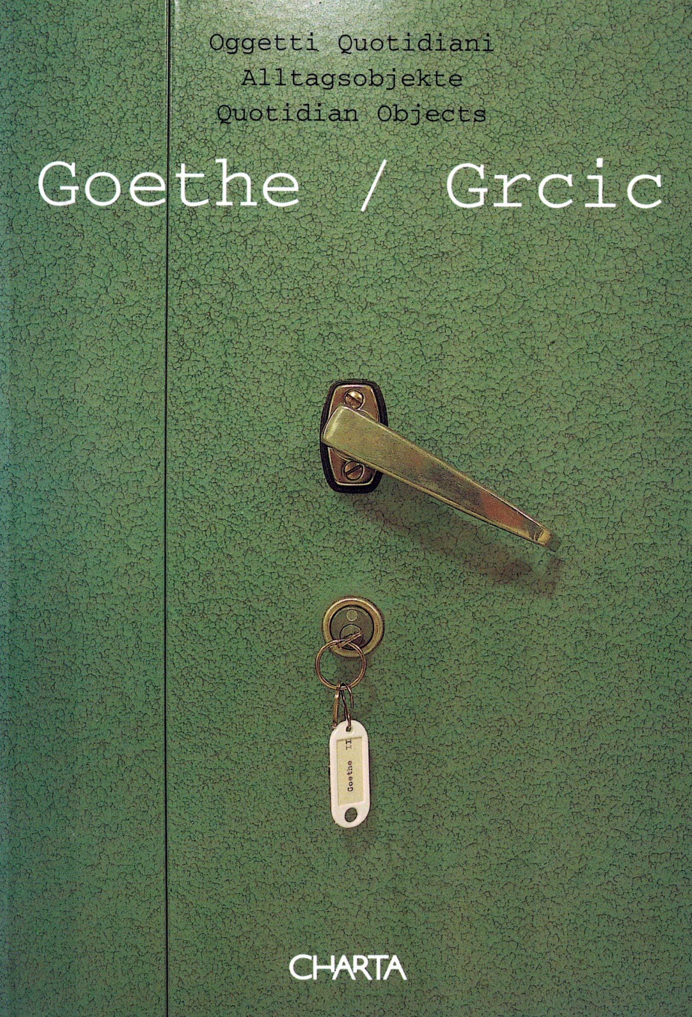 Goethe/Grcic: Oggetti Quotidiani/Alltagsobjekte/Quotidian Objects Film, Art & Culture