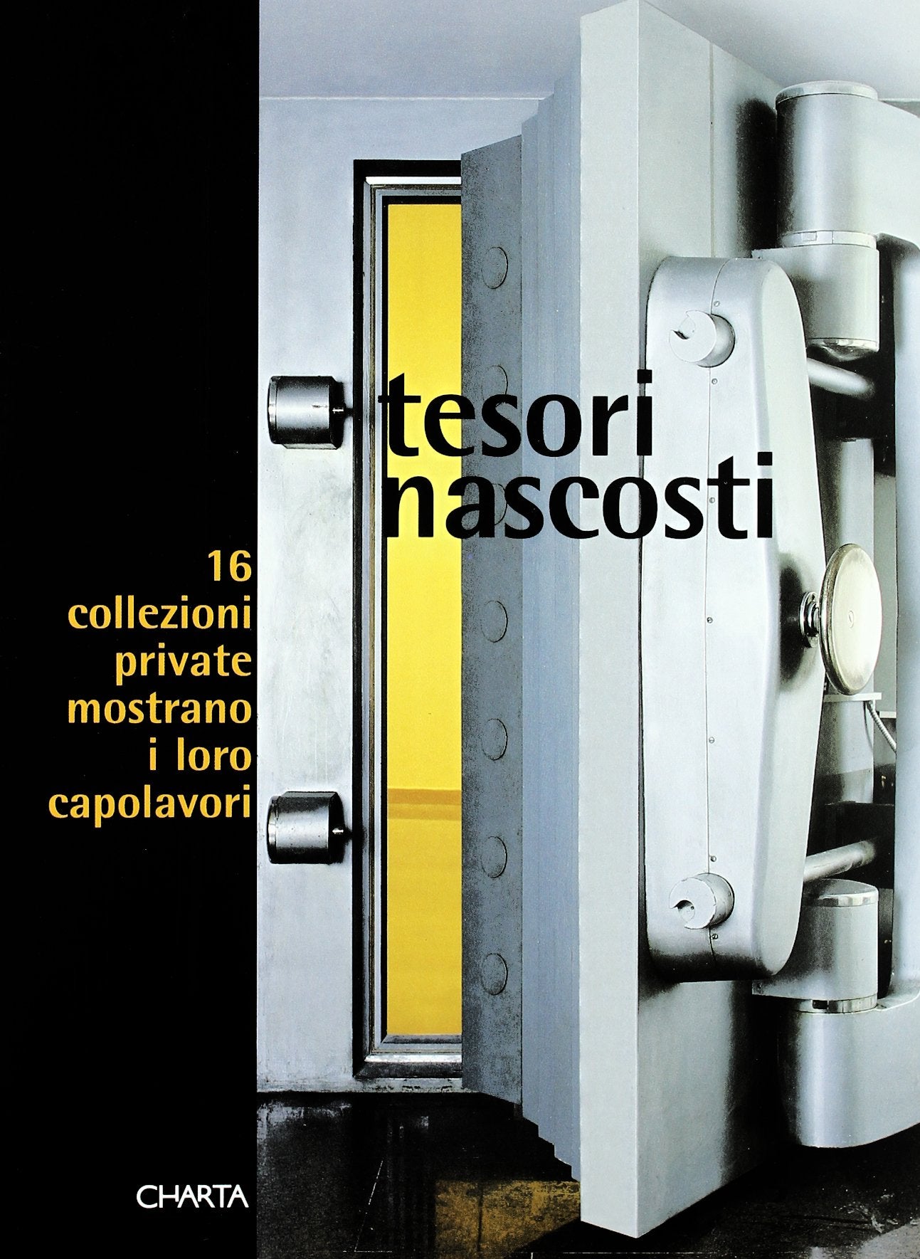 Tesori nascosti. 16 collezioni private mostrano i loro capolavori. Catalogo della mostra Film, Art & Culture