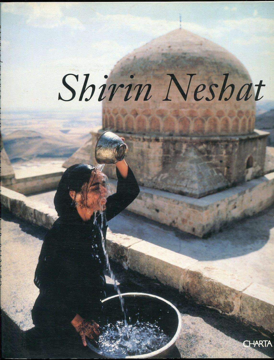 Shirin Neshat: Katalog zur Ausstellung im Castello di Rivoli Museo d' Arte Contemporanea Rivoli-Torino, 2002. Engl.-Italien. Social Sciences