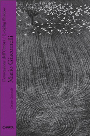 Mario Giacomelli: L'Evocazione Dell'Ombra/Evoking Shadow book