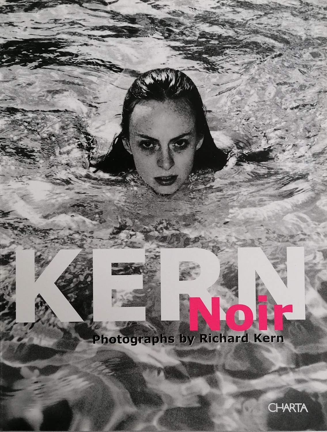 Kern - Noir: Photographs. Text by Geoff Nicholson u. Sabina Spada Calendars