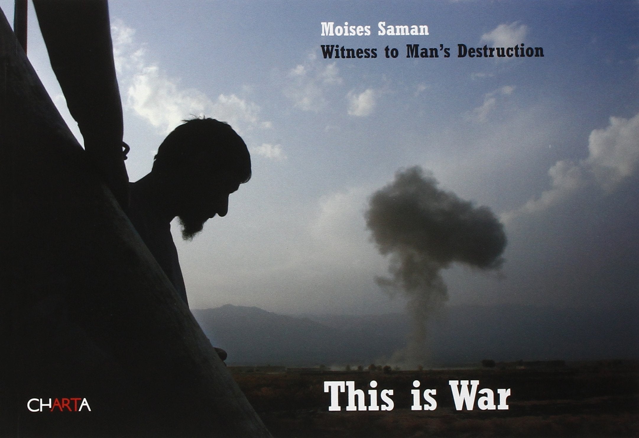 This Is War: Witness To Man's Destruction book