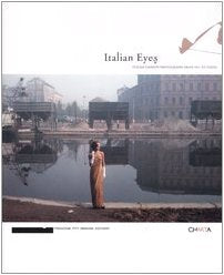 Italian Eyes: Italian Fashion Photographs from 1951 to today. Catalogue of the Exhibition at Milano, 2005 Architecture
