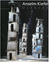 Anselm Kiefer, Merkaba: Hangar Bicocca, Milan, 2006. English/ Italian Architecture