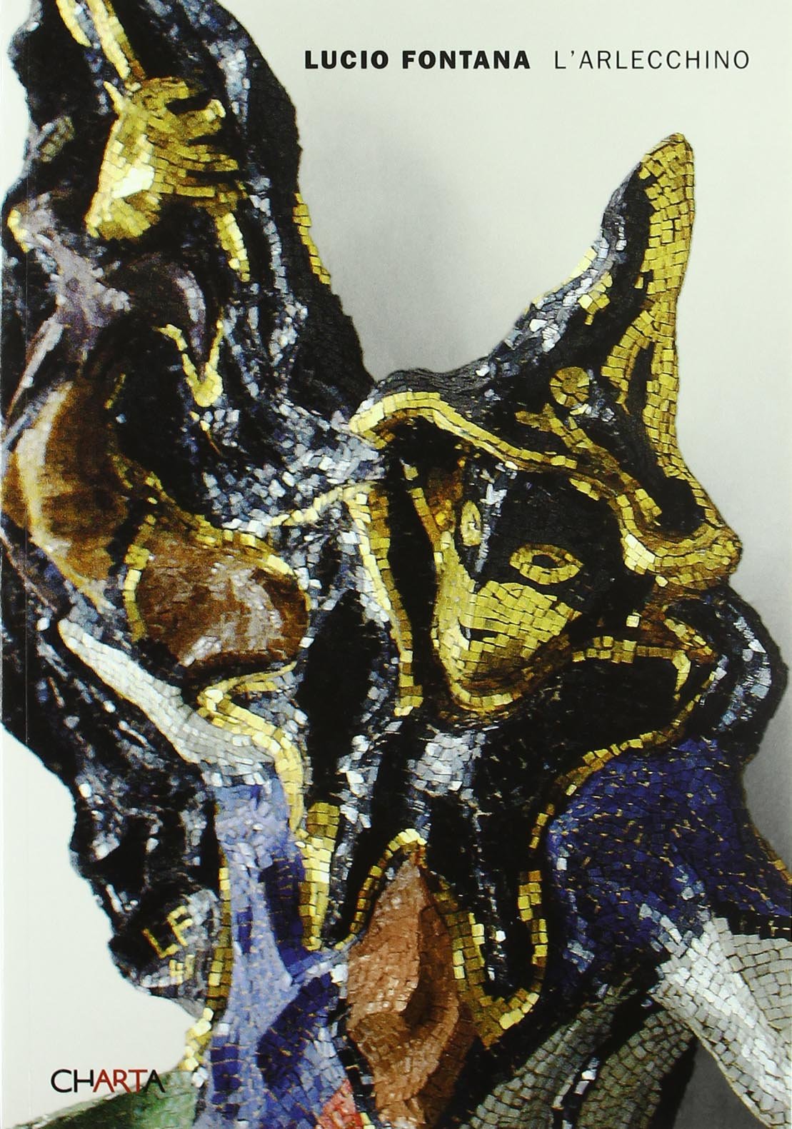 Lucio Fontana. L'Arlecchino. Ediz. illustrata Film, Art & Culture