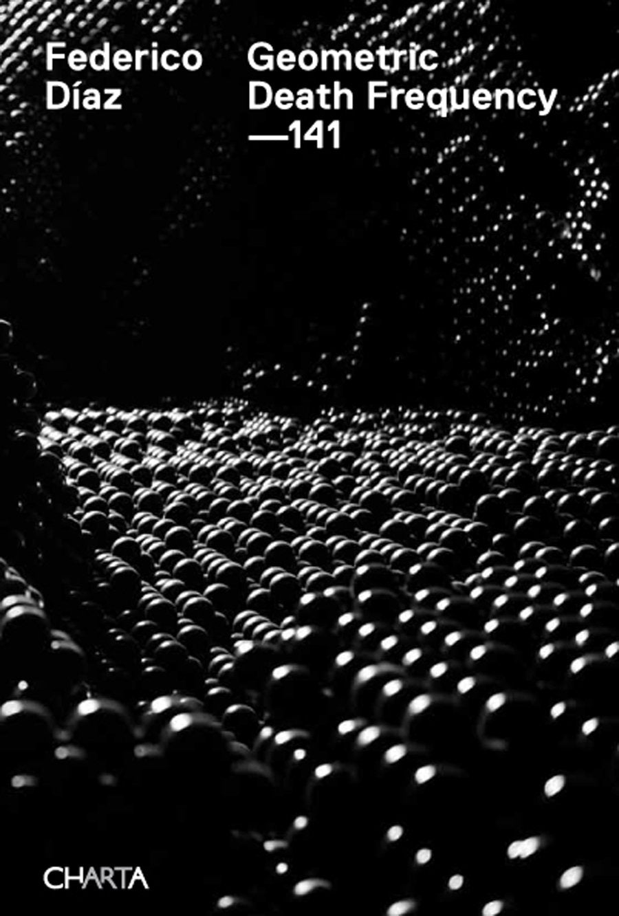 Federico Diaz: Geometric Death Frequency -141 Film, Art & Culture
