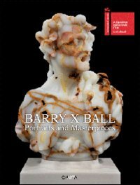 Barry X Ball: Portraits and Masterpieces book