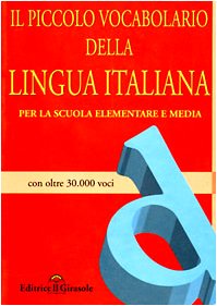 Piccolo vocabolario della lingua italiana. Per la scuola elementare e media con oltre 30000 voci Non-fiction