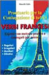Verbi francesi. Prontuario per la coniugazione di tutti i verbi book