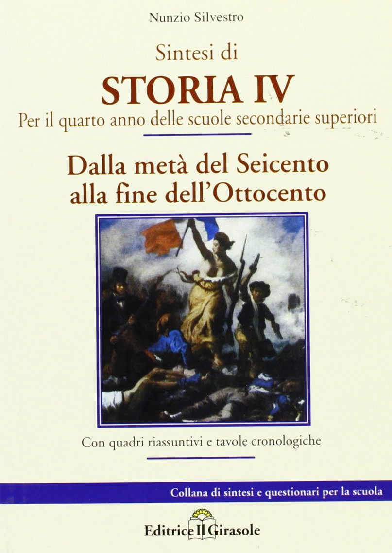 Sintesi di storia. Dalla seconda metà del Seicento alla fine dell'Ottocento (Vol. 4) Politics & History
