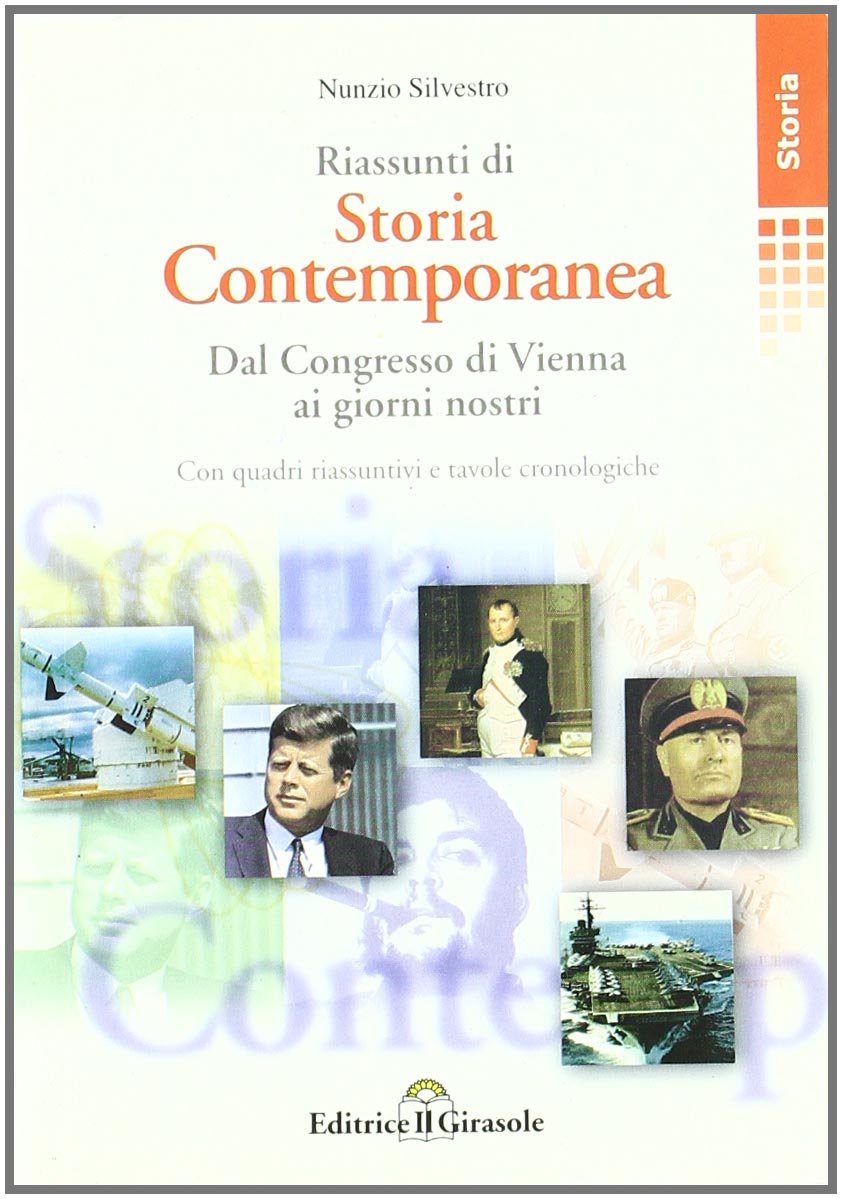 Riassunto di storia contemporanea. Dal congresso di Vienna ai giorni nostri Politics & History