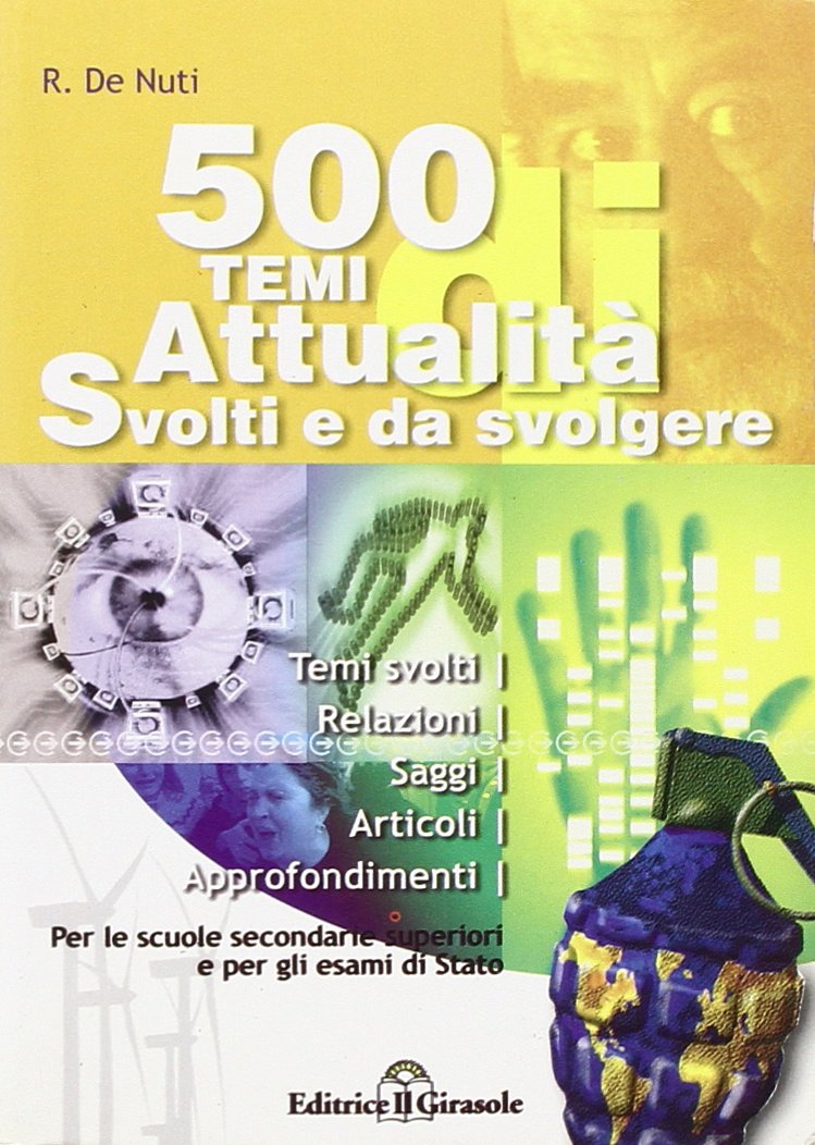 Cinquecento temi svolti e da svolgere. Per le Scuole superiori ed esami book