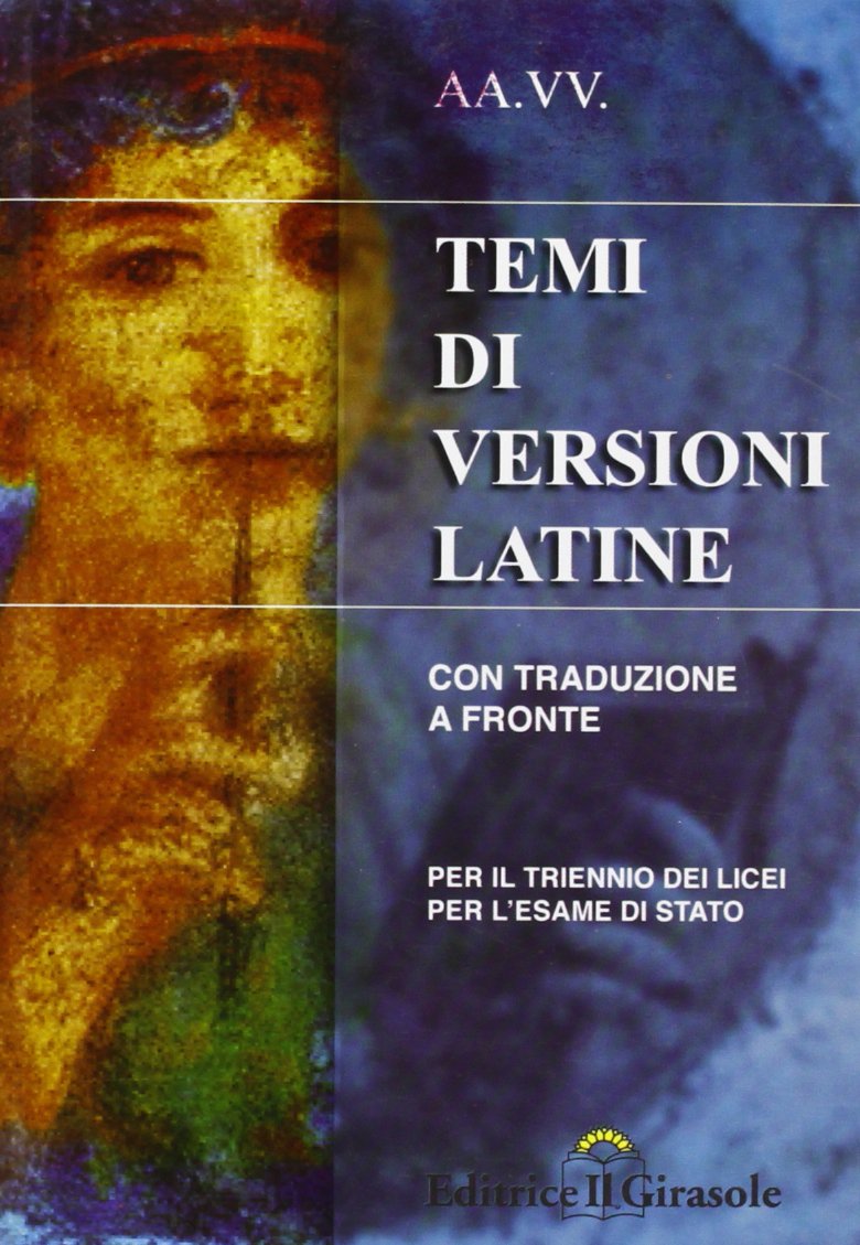 Temi di versioni latine. Con traduzione a fronte per il triennio dei licei book