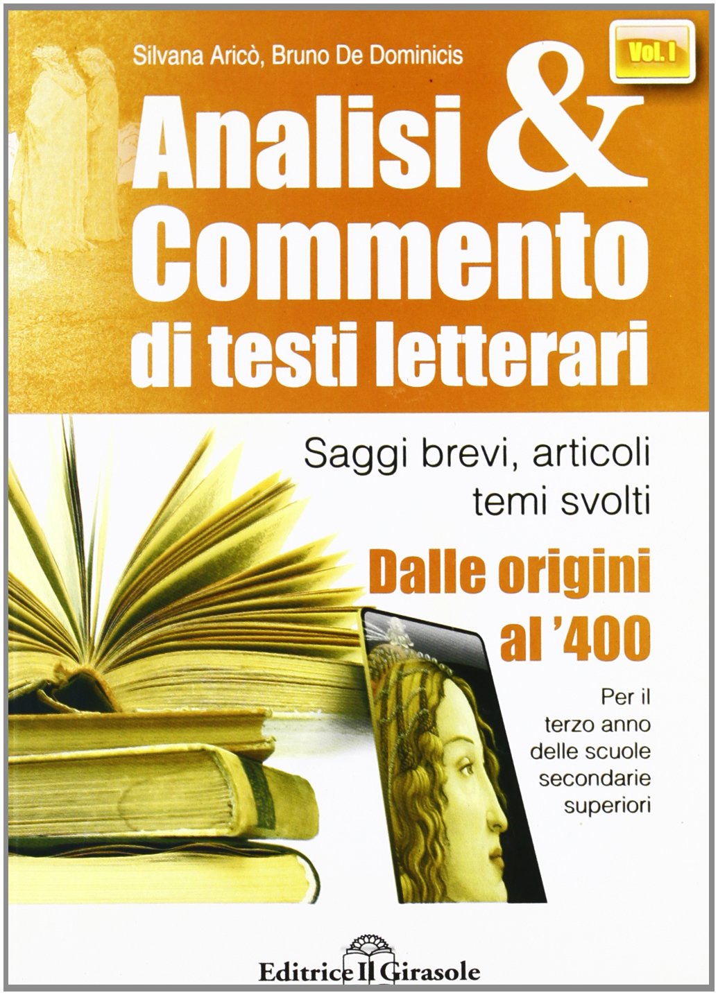 Analisi e commenti di testi letterari. Dalle origini al '400. Per le Scuole superiori book