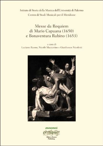 Le messe da requiem di Mario Capuana (1650) e Bonaventura Rubino (1653) (Dafni. Studi e testi musicali) Arts & Music