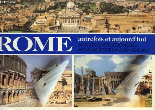 Rome autrefois et aujourd'hui. Avec reconstructions des monuments de l'ancienne Rome book