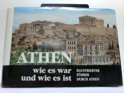 Athen. Wie es war und Wie es ist Leisure, Home & Garden