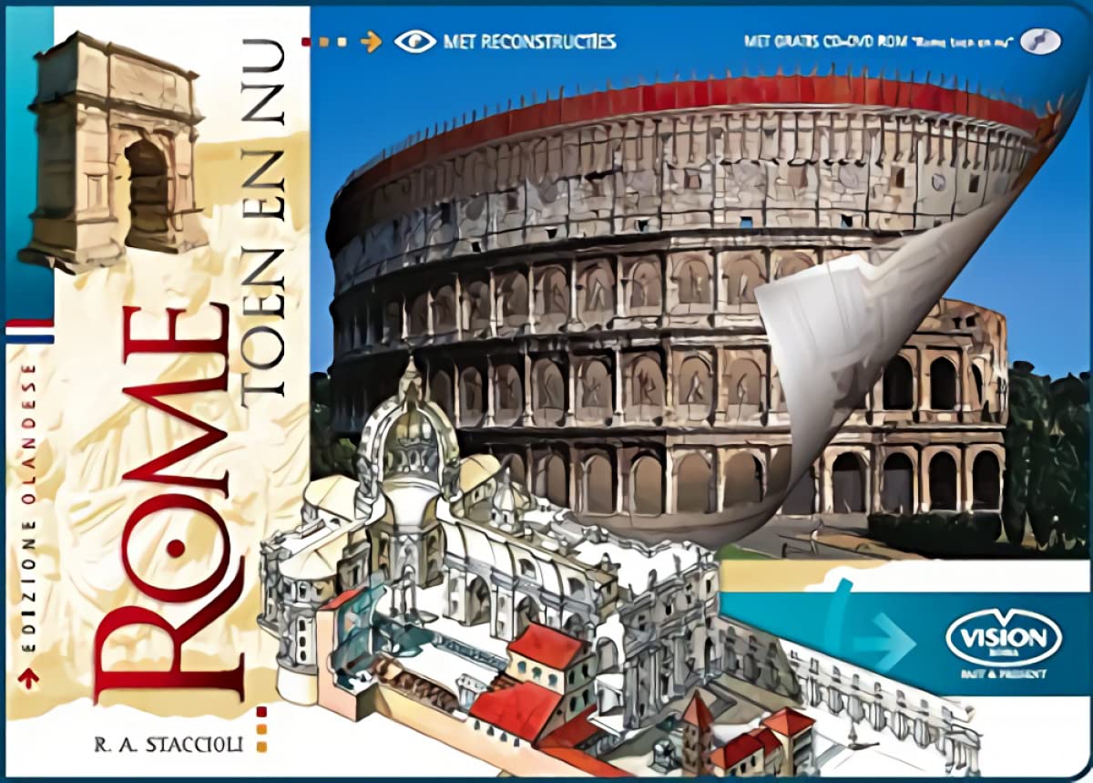 Roma come era e com'è. Con ricostruzioni dei monumenti antichi. Ediz. olandese Leisure, Home & Garden