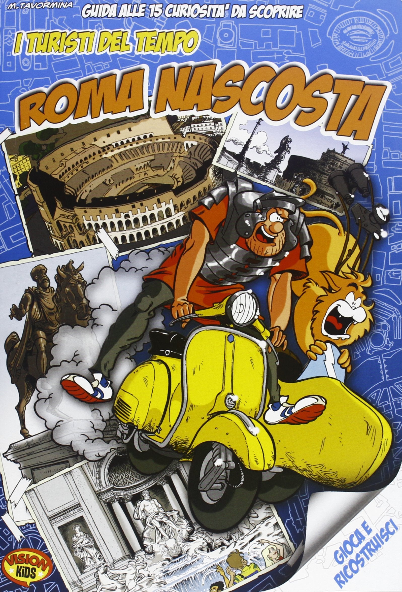 I turisti del tempo: Roma nascosta. Guida alle 15 curiosità da scoprire Manga