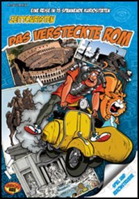 I turisti del tempo: Roma nascosta. Guida alle 15 curiosità da scoprire. Ediz. tedesca Manga