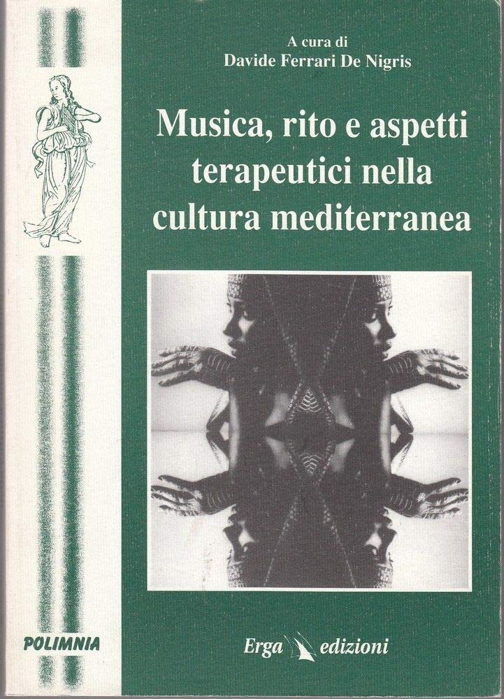 Musica, rito e aspetti terapeutici nella cultura mediterranea. Con CD-ROM book
