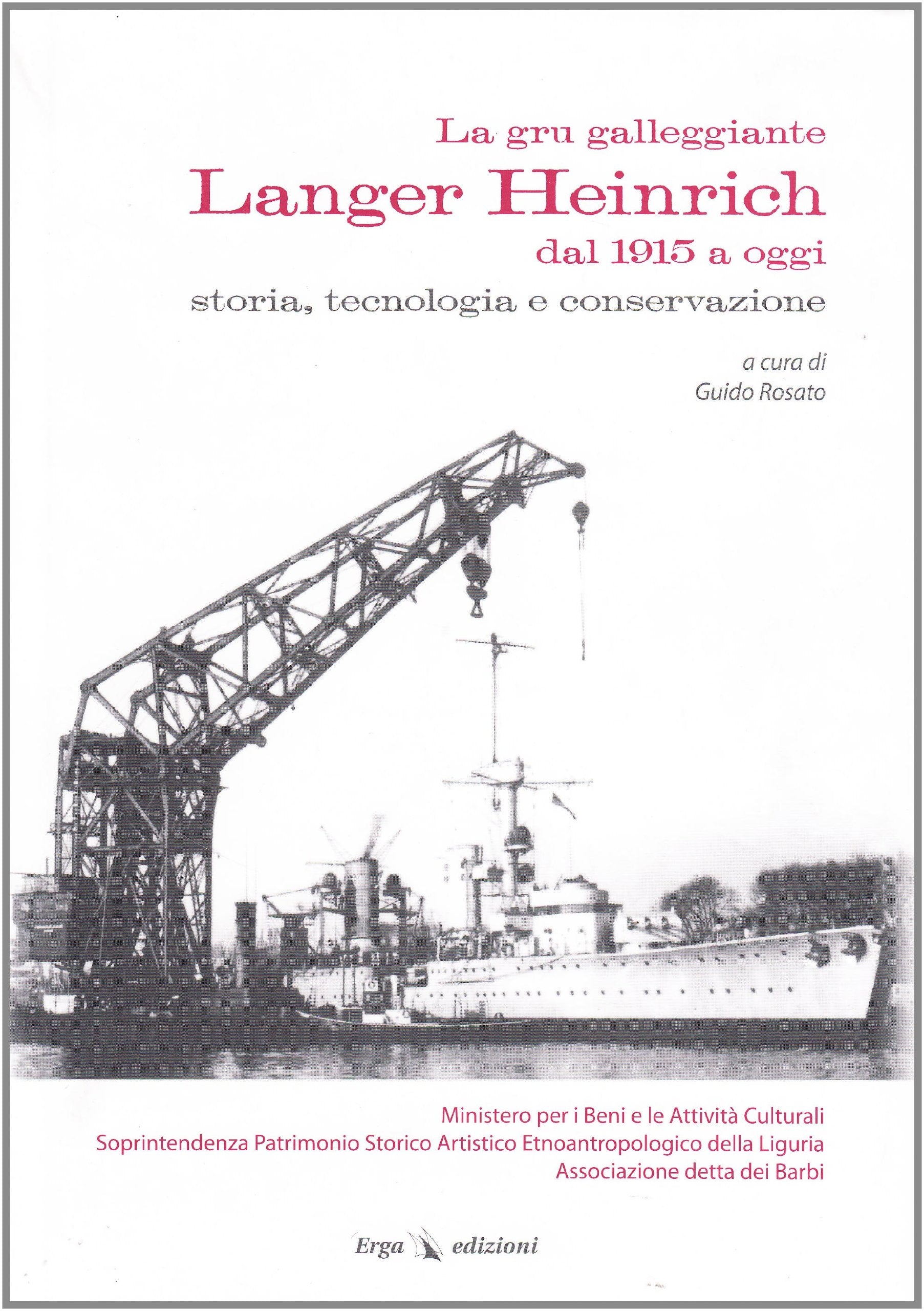 La gru galleggiante Langer Heinrich dal 1915 a oggi. Storia, tecnologia e conservazione book
