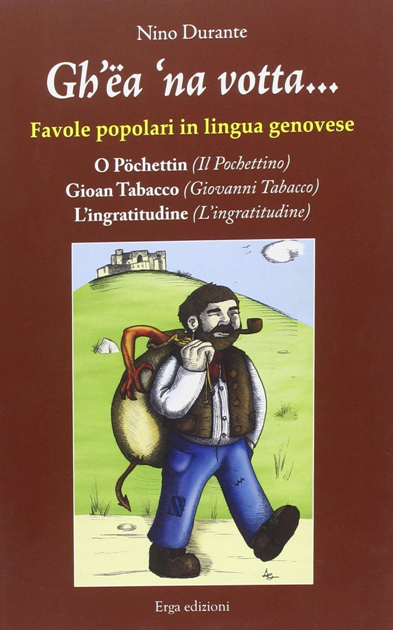 Gh'ea 'na votta... Favole popolari in lingua genovese (Vol. 2) book