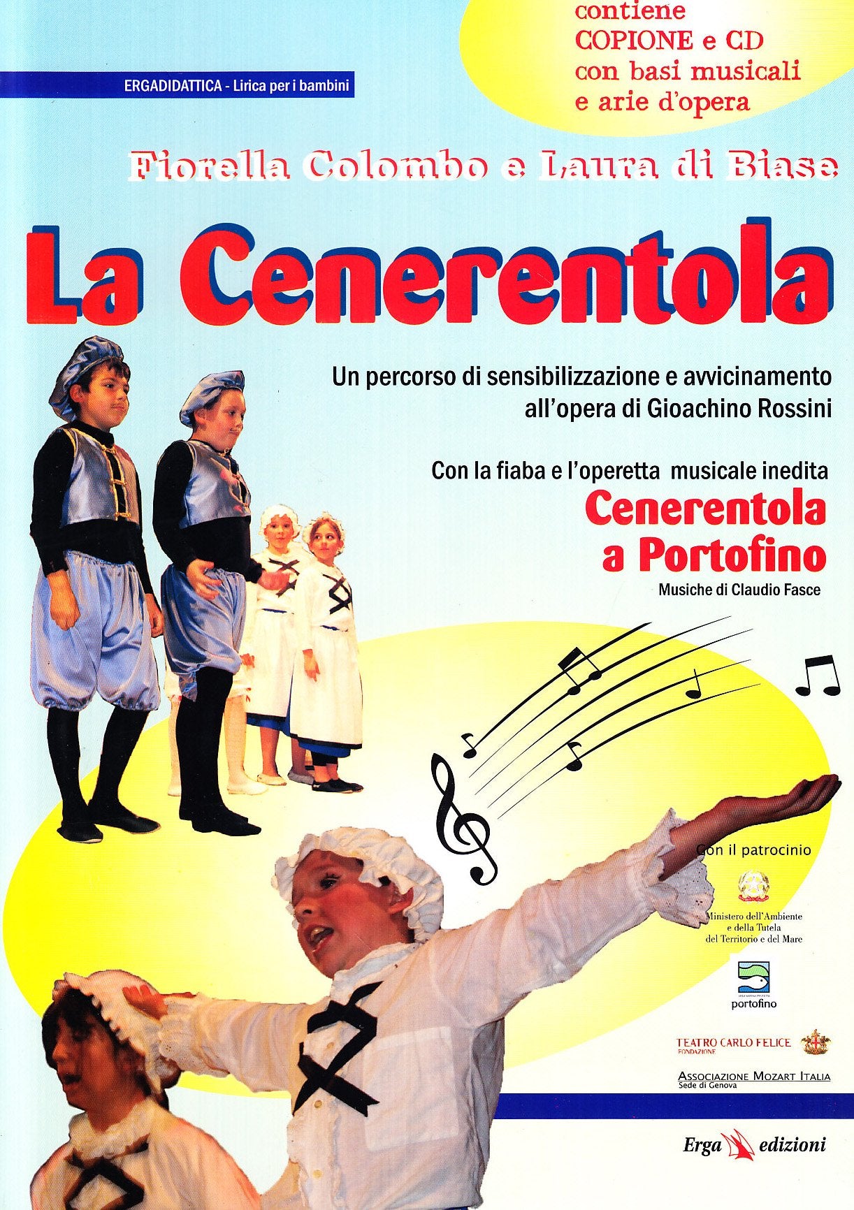 La Cenerentola. Un percorso di sensibilizzazione e avvicinamento all'opera «La Cenerentola» di Gioachino Rossini. Con CD Audio book