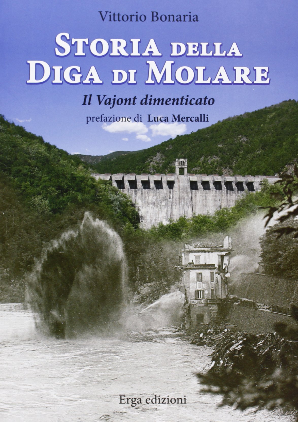 Storia della diga di Molare. Il Vajont dimenticato Leisure, Home & Garden