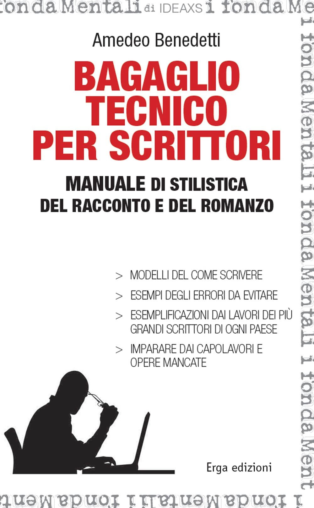 Bagaglio tecnico per scrittori. Manuale di stilistica del racconto e del romanzo Media & Communication