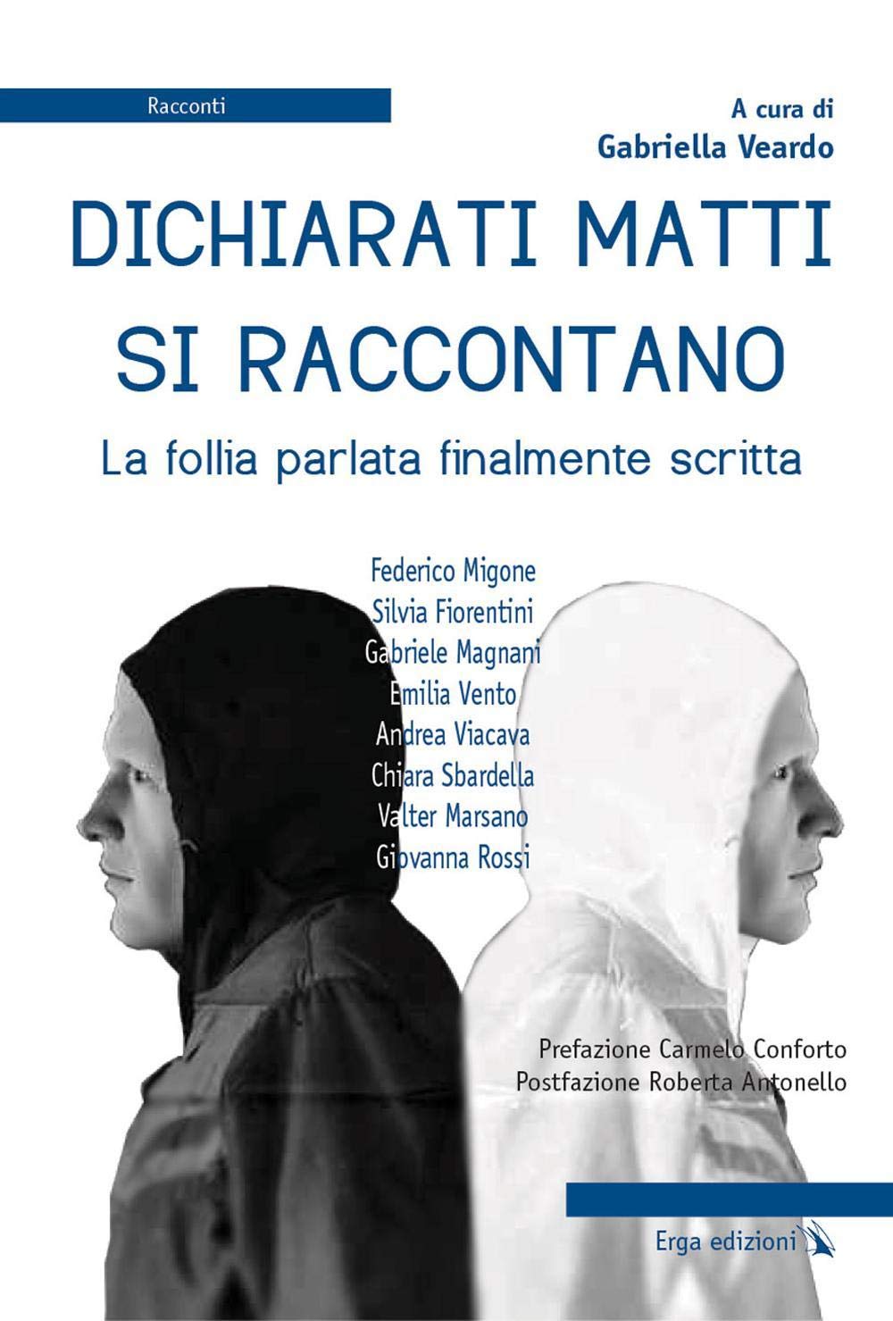 Dichiarati matti si raccontano. La follia parlata finalmente scritta Essays & Short Stories