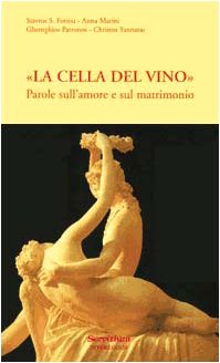 La «cella del vino». Parole sull'amore e sul matrimonio (Ecumene) Religion & Esotericism