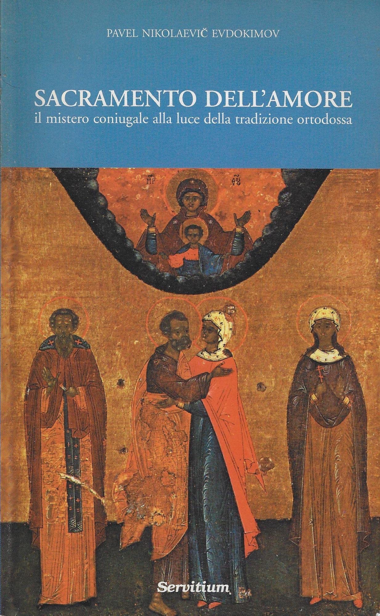 Sacramento dell'amore. Il mistero coniugale alla luce della tradizione ortodossa (Ecumene) Eroticism