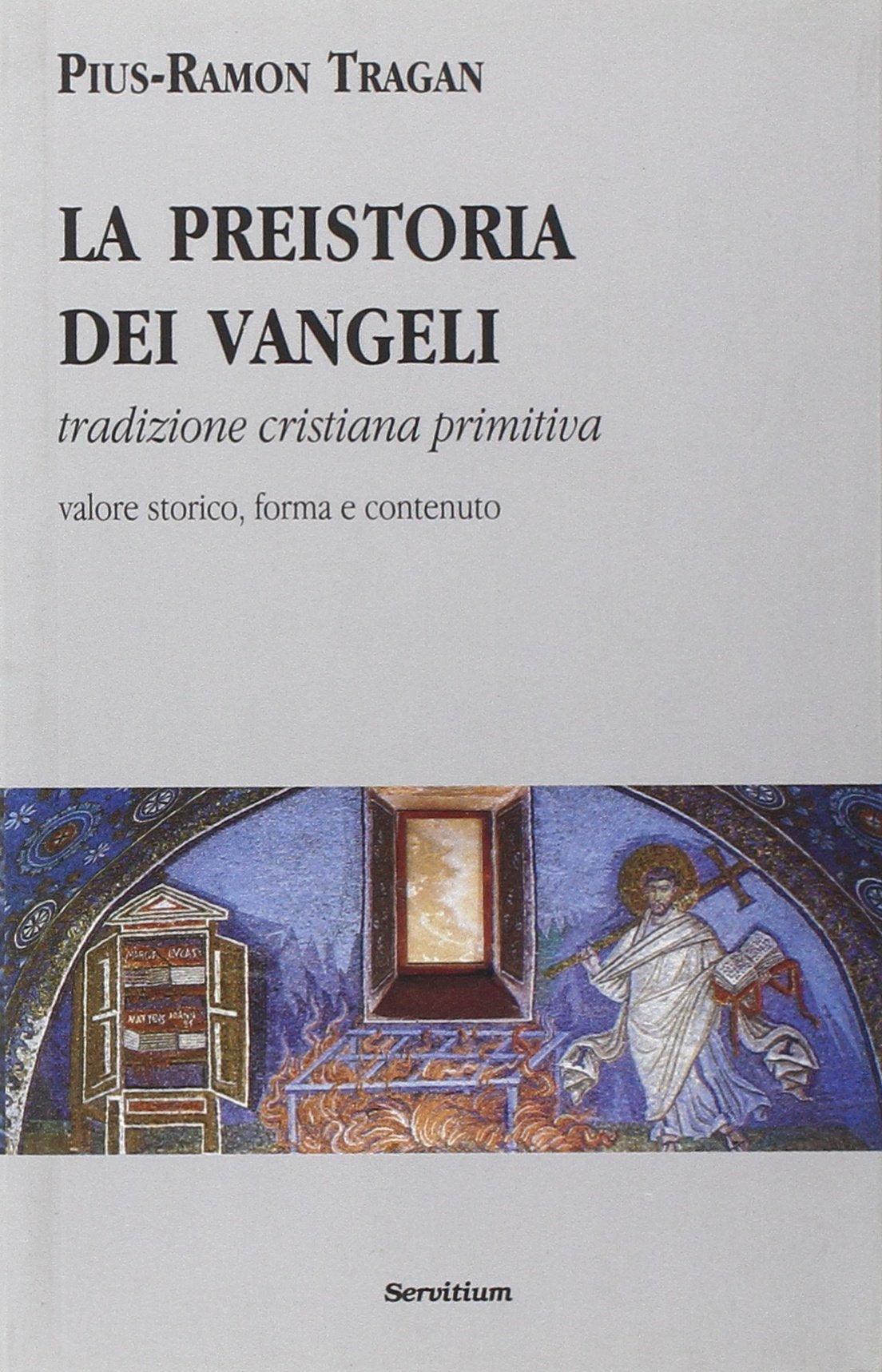 La preistoria dei vangeli. Tradizione cristiana primitiva book