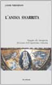 L'anima smarrita. Viaggio alla riscoperta del cuore dell'esperienza cristiana book