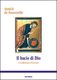 Bacio di Dio o l'alleanza ritrovata Religion & Esotericism