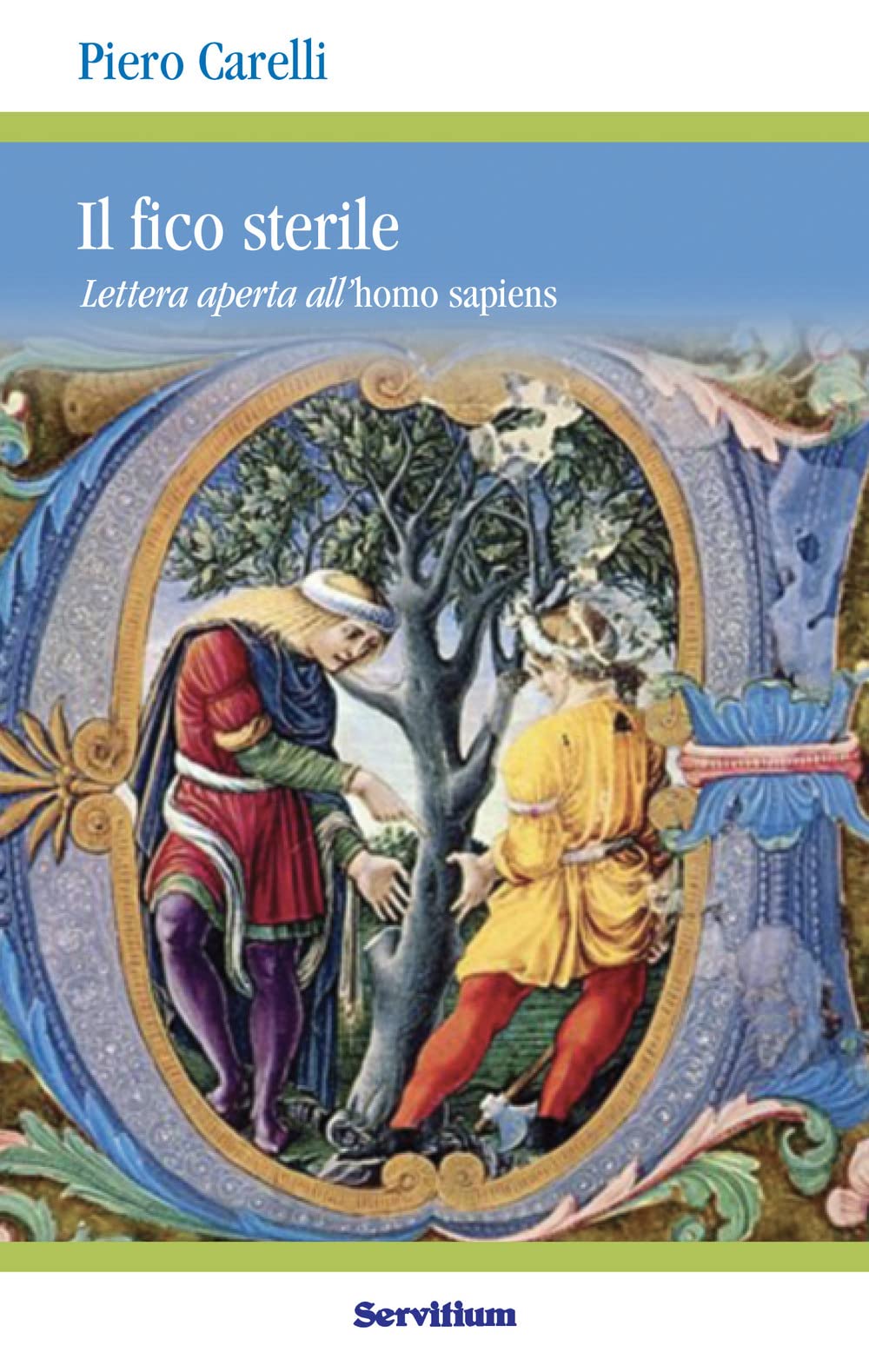 Il fico sterile. Lettera aperta all'homo sapiens Books