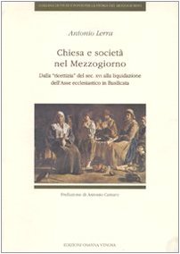 Chiesa e società nel Mezzogiorno. Dalla ricettizia del sec. XVI alla liquidazione dell'asse ecclesiastico in Basilicata book